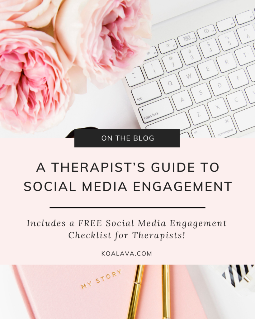 A therapist’s guide to social media engagement - Koala VA